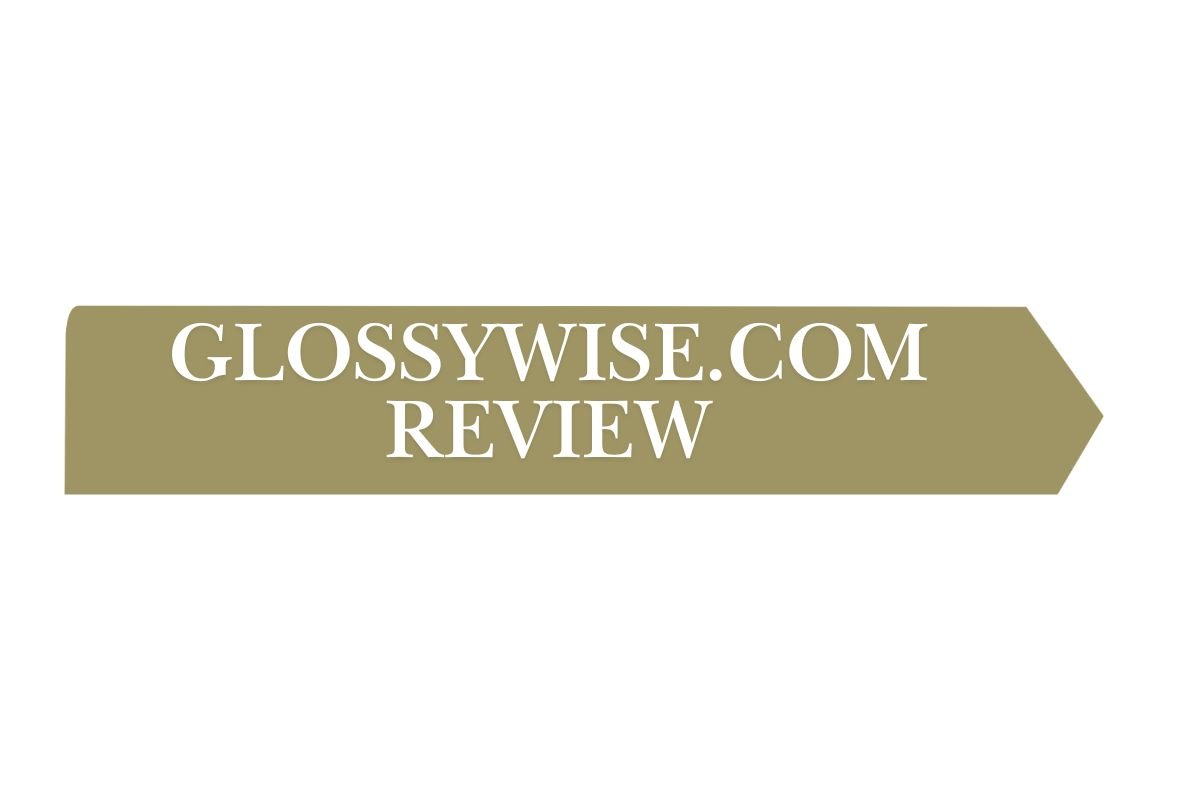 You are currently viewing Glossywise.com Review: Is Glossywise Worth It?