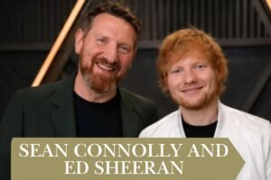 Read more about the article Sean Connolly and Ed Sheeran: Age, Height, Net Worth & Career Comparison 